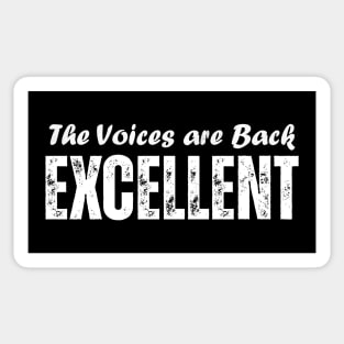 The Voices are Back Excellent Sticker